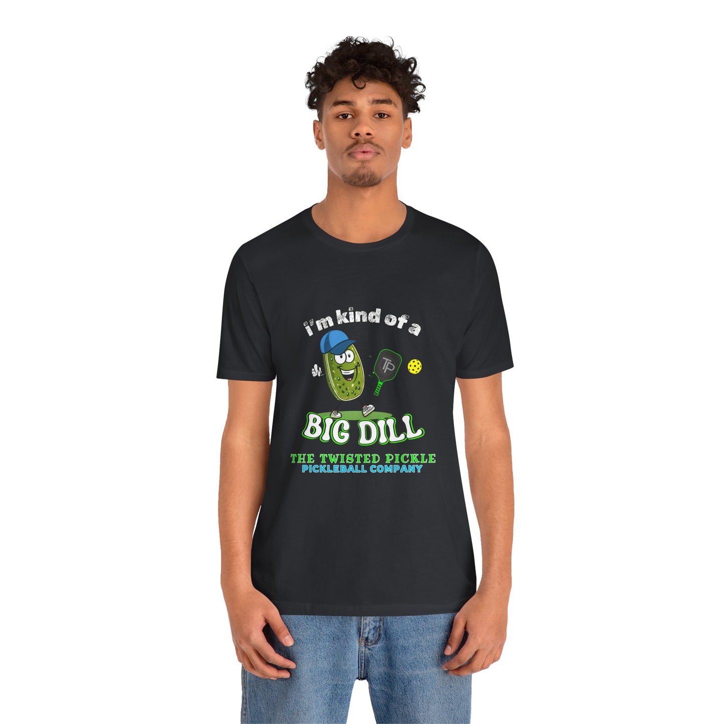 BIG DILL T-SHIRT