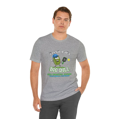 BIG DILL T-SHIRT