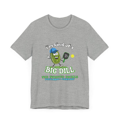 BIG DILL T-SHIRT