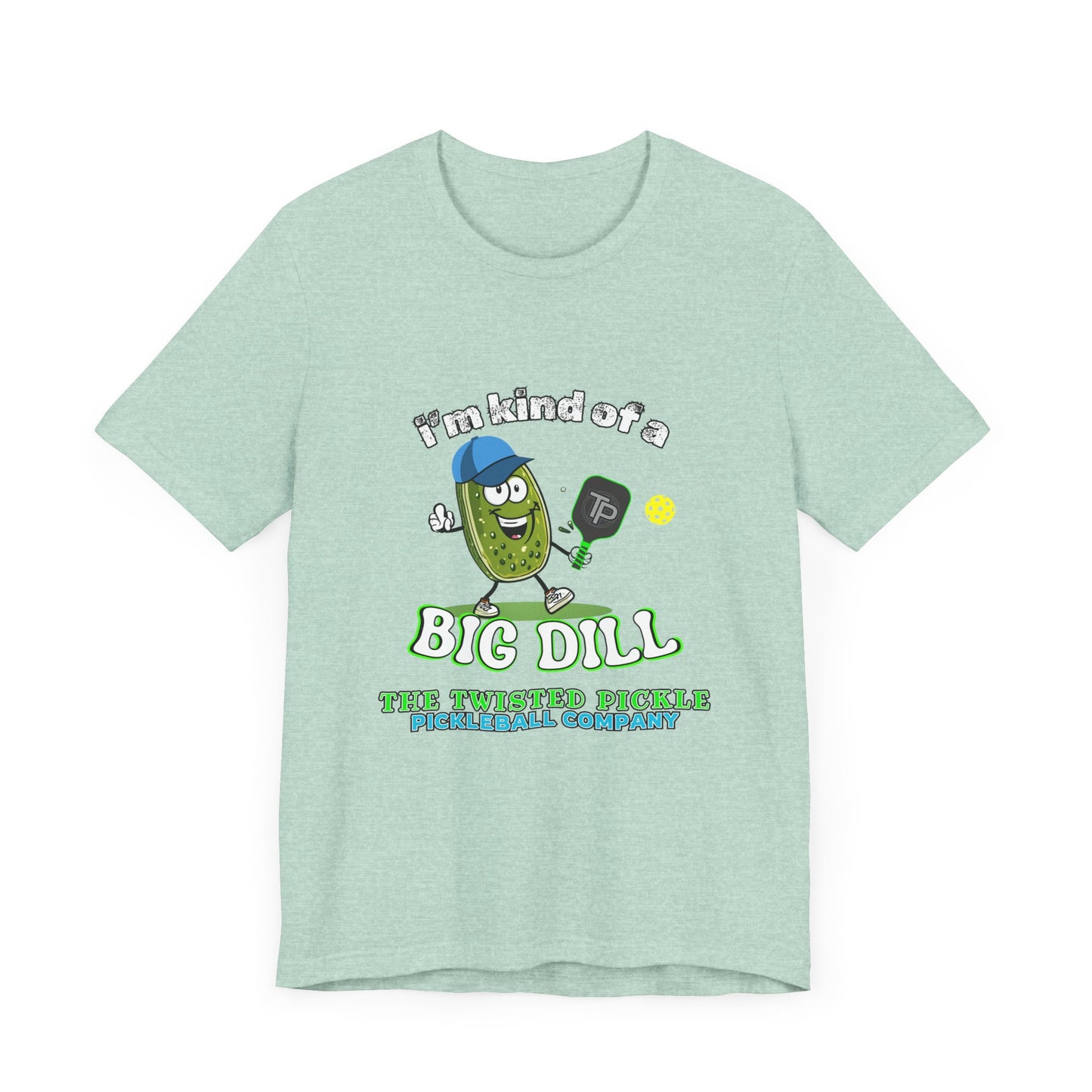 BIG DILL T-SHIRT