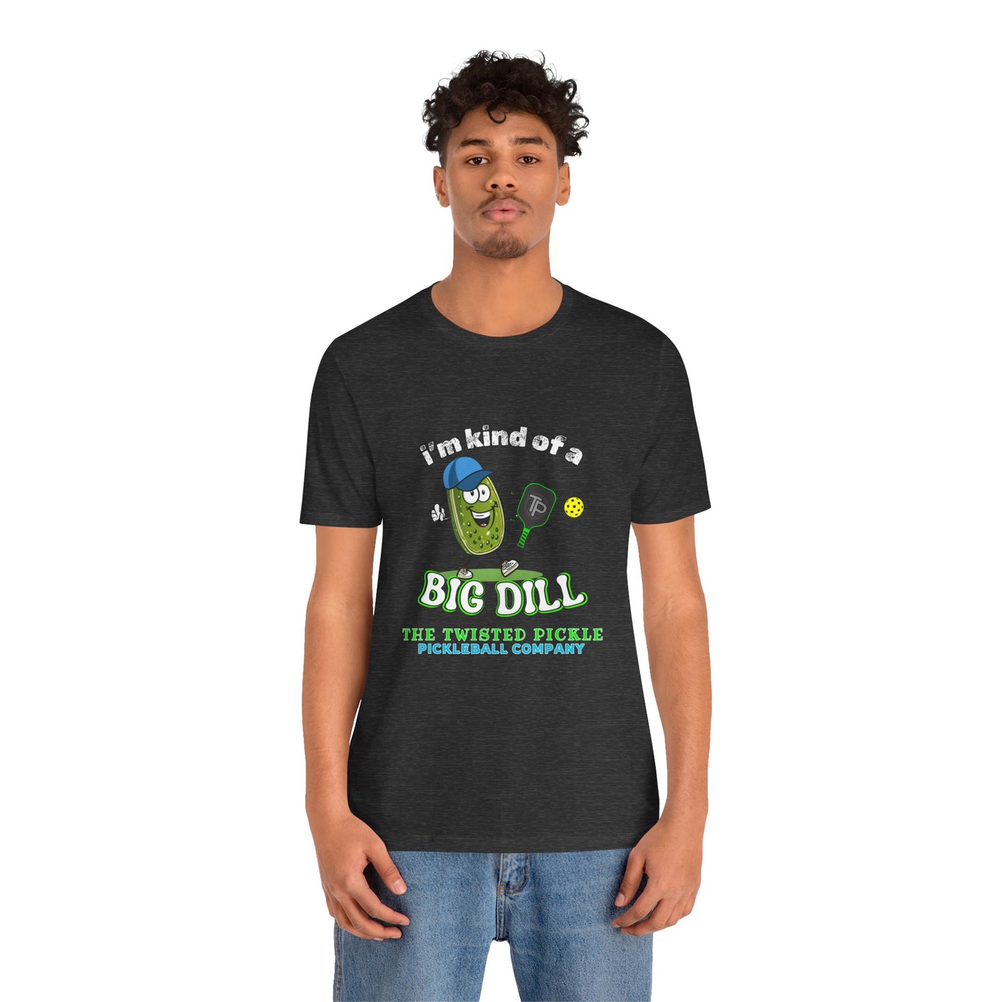 BIG DILL T-SHIRT