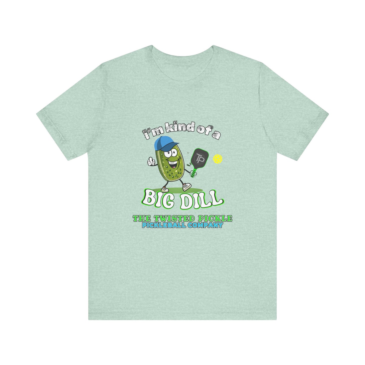 BIG DILL T-SHIRT