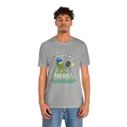 BIG DILL T-SHIRT